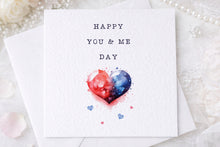 Load image into Gallery viewer, Happy You & Me Day Anniversary Card