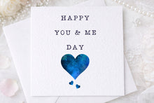 Load image into Gallery viewer, Happy You & Me Day Anniversary Card