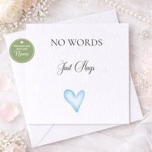 Load image into Gallery viewer, No words, Just Hugs Thinking of you card
