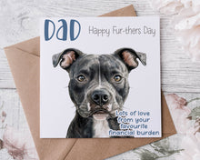 Load image into Gallery viewer, Doggy Fathers Day/Birthday  Card - Financial Burden