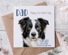 Load image into Gallery viewer, Doggy Fathers Day/Birthday  Card - Financial Burden