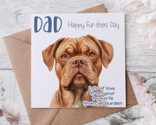 Load image into Gallery viewer, Doggy Fathers Day/Birthday  Card - Financial Burden