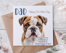 Load image into Gallery viewer, Doggy Fathers Day/Birthday  Card - Financial Burden