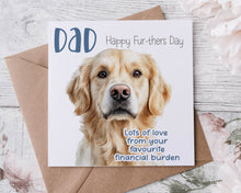 Load image into Gallery viewer, Doggy Fathers Day/Birthday  Card - Financial Burden