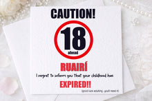 Load image into Gallery viewer, Funny 18th Birthday Card - Childhood expired!
