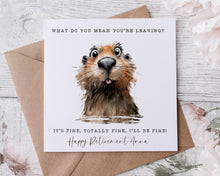 Load image into Gallery viewer, I&#39;m Fine! - Retirement/New Beginnings Card
