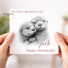 Load image into Gallery viewer, Cute Otter Anniversary Card - Otterly devoted!
