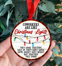 Load image into Gallery viewer, Coworkers are like lights Christmas hanging decoration
