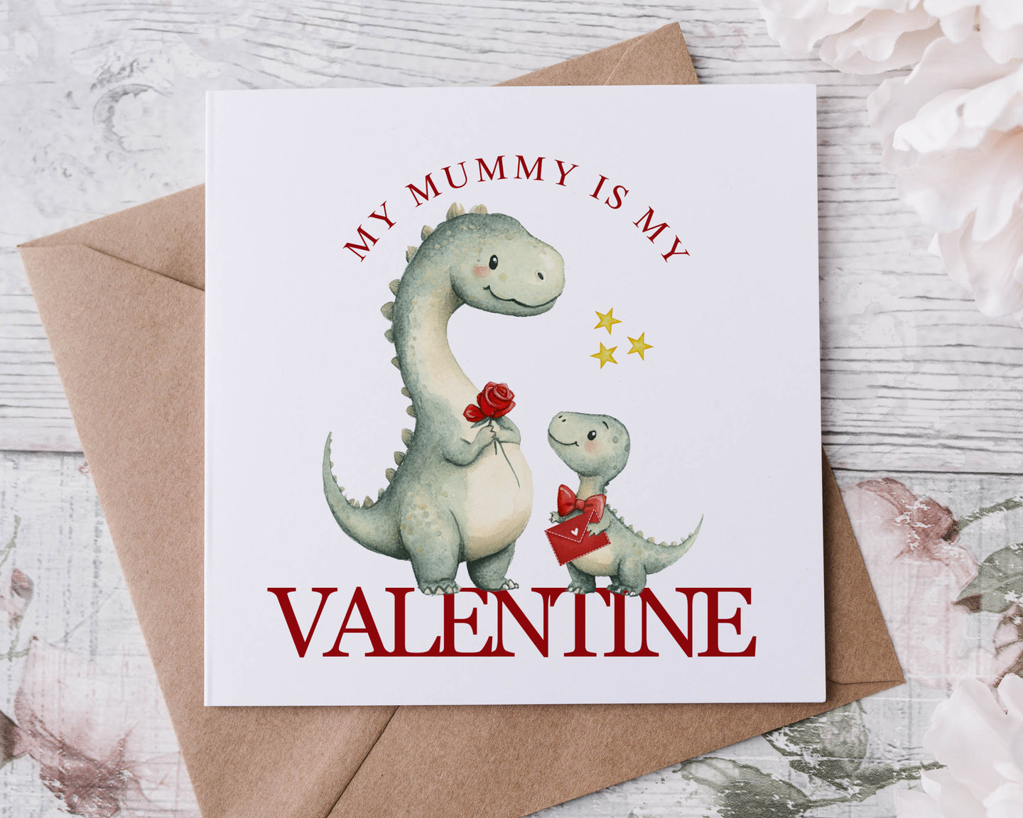 Mummy is my Valentine Dinsosaur