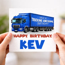 Load image into Gallery viewer, Personalised Trucking Awesome Birthday Card
