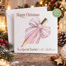 Load image into Gallery viewer, Personalised Christmas card for a special teacher with pink pencil bow
