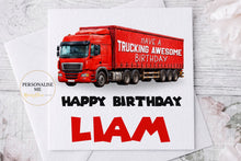 Load image into Gallery viewer, Personalised trucking awesome birthday card with red lorry
