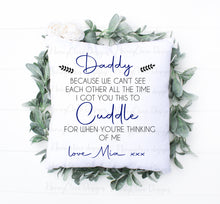 Load image into Gallery viewer, Daddy Cuddle Cushion
