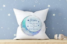 Load image into Gallery viewer, Mum - Our Everything Cushion
