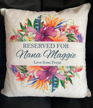 Load image into Gallery viewer, Reserved for Mum/Nana etc Personalised Cushion
