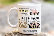 Load image into Gallery viewer, Princess to Queen Mug - Swear &amp; Non-Swear Versions
