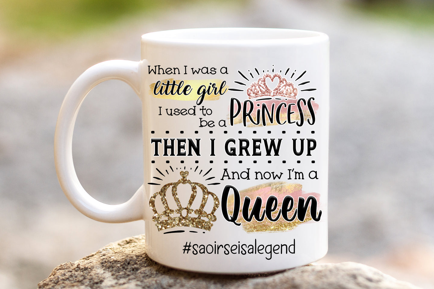 Princess to Queen Mug - Swear & Non-Swear Versions